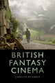 Book cover of: British Fantasy Cinema. By: Carolyn Rickards