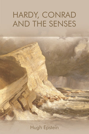 Hardy, Conrad and the Senses