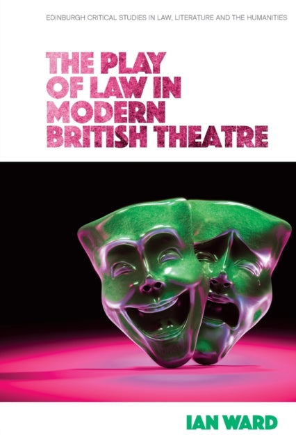 Book cover of: Play of Law in Modern British Theatre. By: Ian Ward