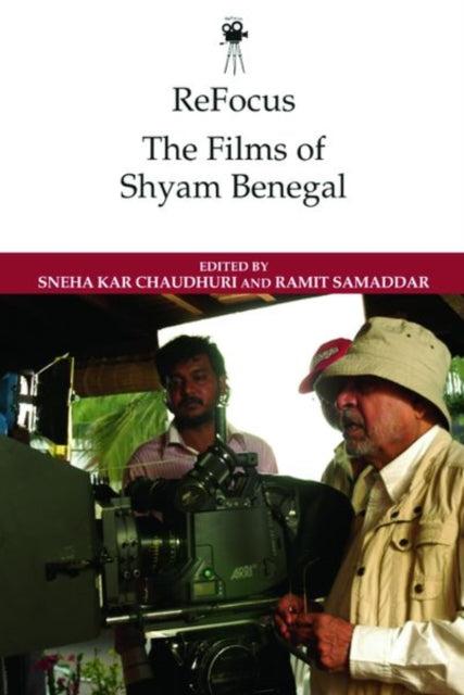 Book cover of: Refocus: the Films of Shyam Benegal. By: Sneha Kar Chaudhuri