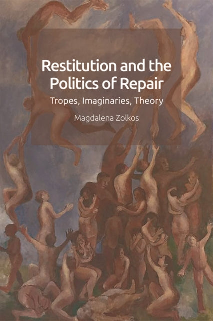 Book cover of: Restitution and the Imaginary. By: Magdalena Zolkos