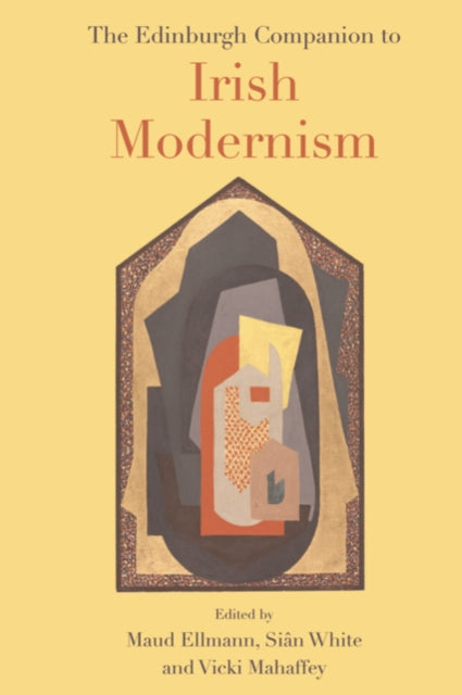 Book cover of: Edinburgh Companion to Irish Modernism. By: Maud Ellmann