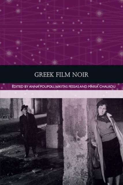 Book cover of: Greek Film Noir. By: Anna Poupou