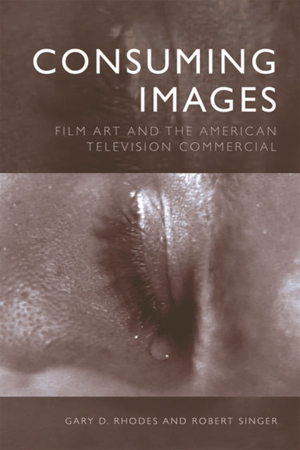 Book cover of: Consuming Images. By: Gary D. Rhodes