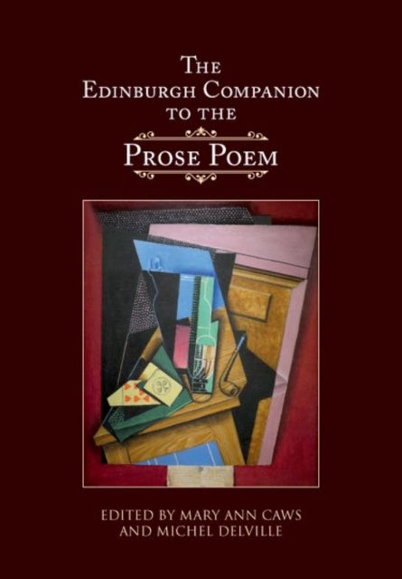 Book cover of: Edinburgh Companion to the Prose Poem. By: Mary Ann Caws