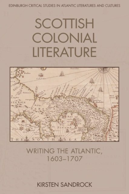 Book cover of: Scottish Colonial Literature. By: Kirsten Sandrock