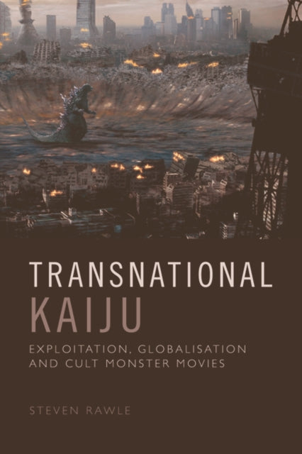 Book cover of: Transnational Kaiju. By: Steven Rawle