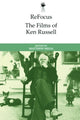 Book cover of: Refocus: the Films of Ken Russell. By: Matthew Melia