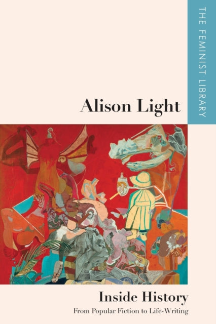 Book cover of: Alison Light   Inside History. By: Alison Light