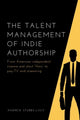 Book cover of: Talent Management of Indie Authorship. By: Andrew Stubbs