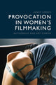 Book cover of: Provocation in Women's Filmmaking. By: Janice Loreck