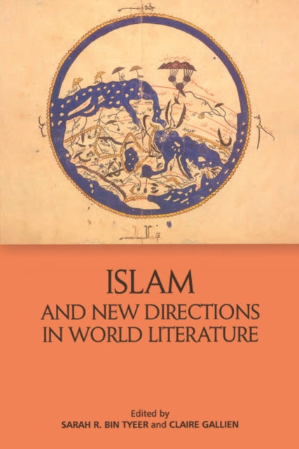 Book cover of: Islam and New Directions in World Literature. By: Sarah R. Bin Tyeer