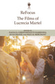 Book cover of: Refocus: the Films of Lucrecia Martel. By: Natalia Christofoletti Barrenha