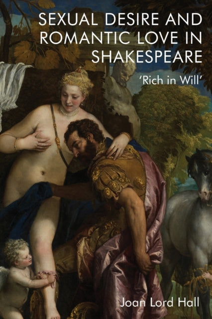 Book cover of: Sexual Desire and Romantic Love in Shakespeare. By: Joan Lord Hall