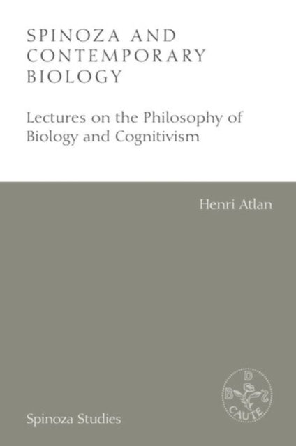 Book cover of: Spinoza and Contemporary Biology. By: Henri Atlan