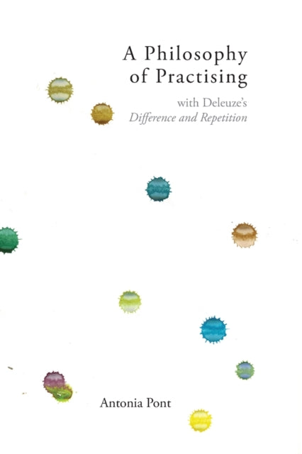 Book cover of: Philosophy of Practising. By: Antonia Pont