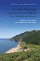 Book cover of: Scottish Highlands and the Atlantic World. By: S. Karly Kehoe