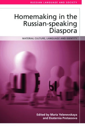Homemaking in the Russian-Speaking Diaspora