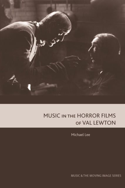 Book cover of: Music in the Horror Films of Val Lewton. By: Michael Lee