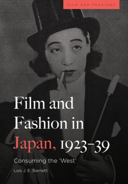 Book cover of: Film and Fashion in Japan, 1923-39. By: Lois Barnett