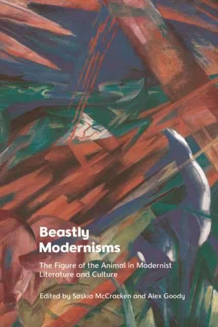 Book cover of: Beastly Modernisms