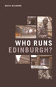 Book cover of: Who Runs Edinburgh?. By: David McCrone