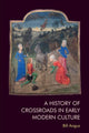 Book cover of: History of Crossroads in Early Modern Culture. By: Bill Angus