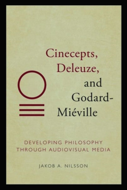 Cinecepts, Deleuze, and Godard-Mieville