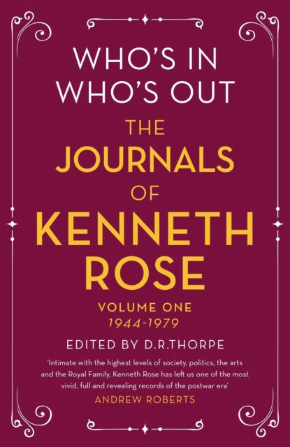 Book cover of: Who's In, Who's Out: The Journals of Kenneth Rose. By: Rose, Kenneth