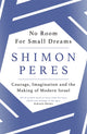 No Room for Small Dreams