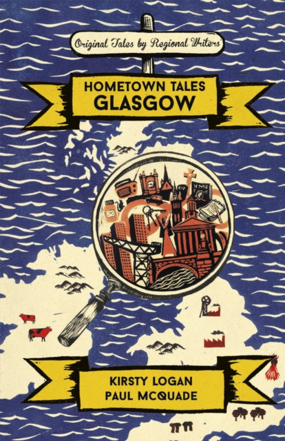 Book cover of: Hometown Tales: Glasgow. By: Kirsty Logan