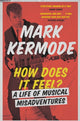 Book cover of: How Does It Feel?. By: Mark Kermode