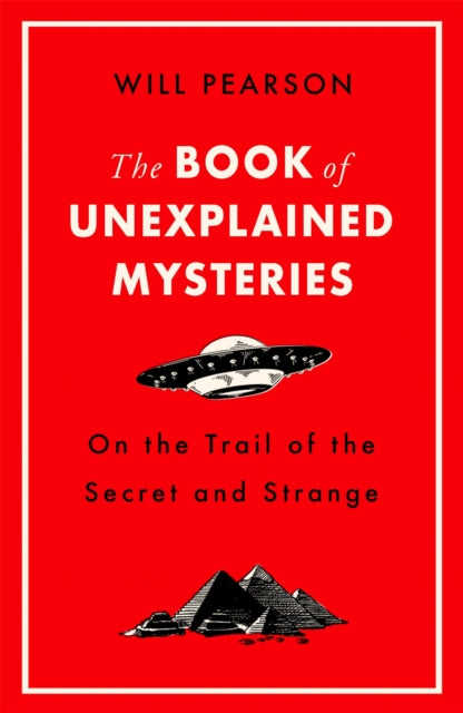 Book cover of: Book of Unexplained Mysteries. By: Will Pearson
