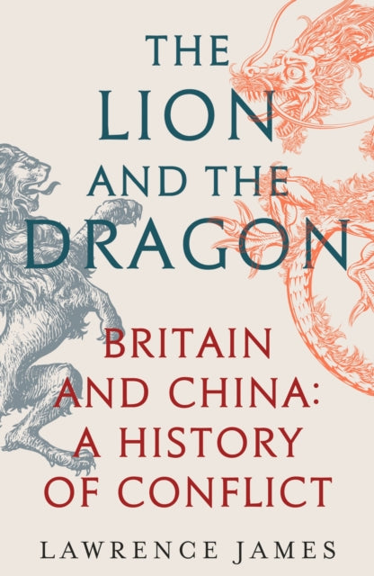 Book cover of: Lion and the Dragon. By: Lawrence James