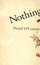 Book cover of: Nothing. By: Daniel O'Connor