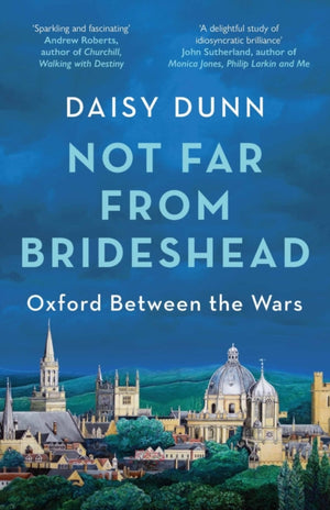 Not Far From Brideshead, Oxford Between the Wars
