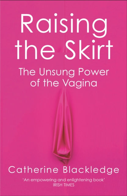 Book cover of: Raising the Skirt. By: Catherine Blackledge