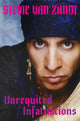 Book cover of: Unrequited Infatuations. By: Stevie Van Zandt