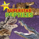 Book cover of: Reptile Superstars