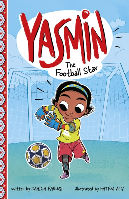 Book cover of: Yasmin the Football Star. By: Saadia Faruqi