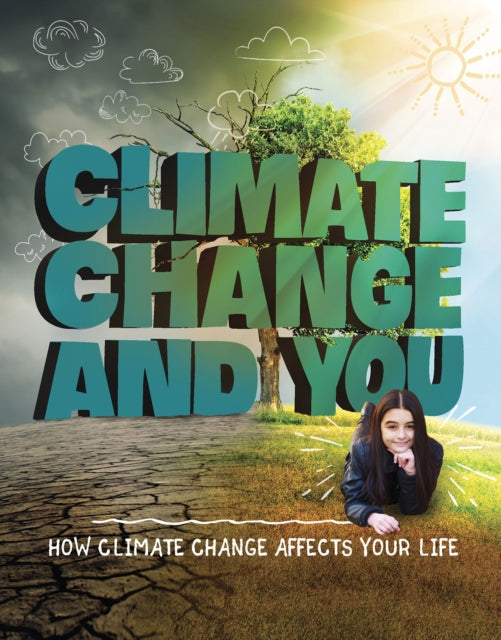 Book cover of: Climate Change and You. By: Emily Raij