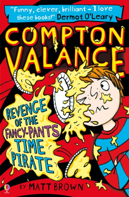 Book cover of: Compton Valance - Revenge of the Fancy-Pants Time Pirate. By: Brown, Matt (Novelist)