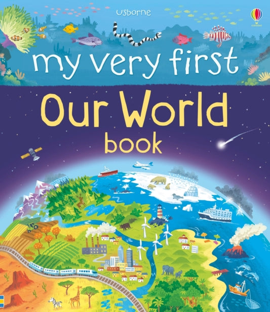 Book cover of: My Very First Our World Book. By: Mathew Oldham