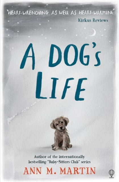 Book cover of: Dog's Life. By: Ann M. Martin