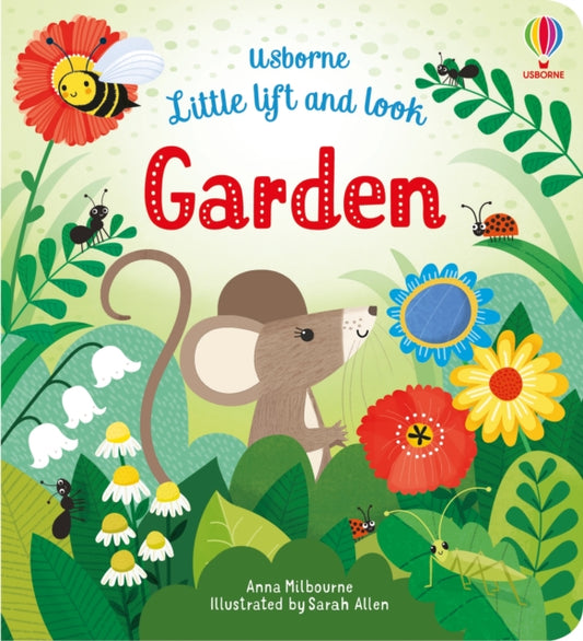 Book cover of: Little Lift and Look Garden. By: Anna Milbourne