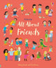 Book cover of: All About Friends. By: Felicity Brooks