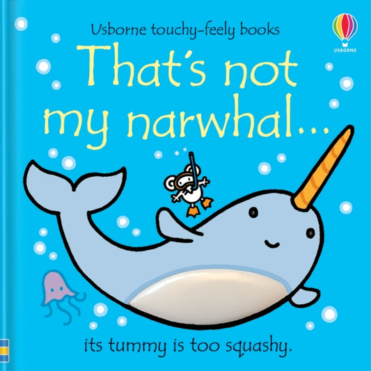 That's not my narwhal… 9781474972109 Fiona Watt