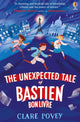 Book cover of: Unexpected Tale of Bastien Bonlivre. By: Clare Povey