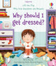 Book cover of: Very First Questions and Answers Why should I get dressed?. By: Katie Daynes