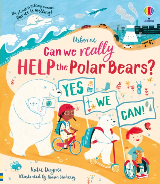 Book cover of: Can we really help the Polar Bears?. By: Katie Daynes